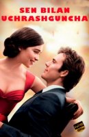 Sen bilan uchrashguncha / Ko'rishguncha / Seni uchratgunimcha (2016) Uzbek tilida Tarjima kino HD skachat