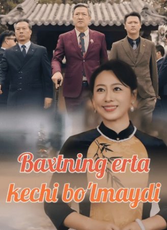 Baxtni Erta Kechi Bo‘lmaydi (2025 drama)  1. 2. 3. 4. 5. 6. 7. 8. 9. 10. 11. 12. 15 Qism Uzbek tilida Barcha qismlar 2025 HD