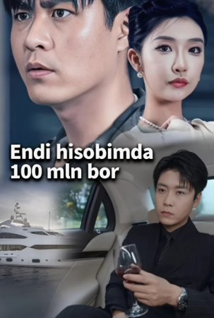 Endi Hisobimda 100 mln bor 1. 20. 30. 40. 50. 80. 90. 100. 150 Barcha qismlar Koreya serial Uzbek tilida