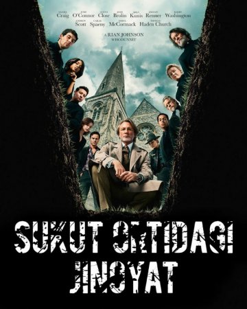 Sukut ortidagi jinoyat / Qinidan chiqqan pichoqlar: Marhumning tirilishi Uzbek tilida O'zbekcha 2025 tarjima kino Full HD tas-ix skachat