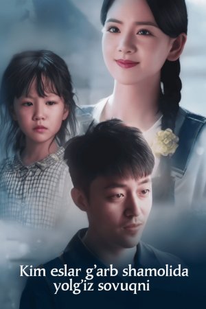 Kim eslar g‘arb shamolida yolg‘iz sovuqni (drama 2025) Barcha qismlar 1-2-5-10-20-30-40-45-60-61-71-72-75-80-90 Qism Koreya seriali Uzbek tilida 2025 HD skachat