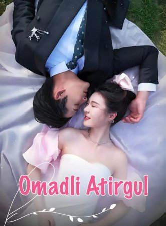 Omadli Atirgul (uzbek tilida drama) 1-2-3-4-5-10-20-30-40-50-70-80-90 Qism Xitoy seriali Barcha qismlar 2026 HD skachat