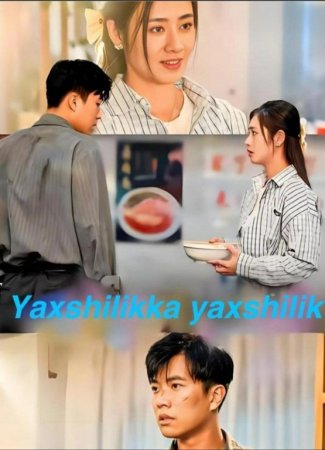 Yaxshilikka yaxshilik (2) 1-2-3-4-5-6-7-10-20-30-50-60-70-80-90-95 Qism drama koreya seriali uzbek tilida Barcha qismlar