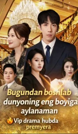 Bugundan boshlab dunyodagi eng boyiga aylanaman  (drama 2026) 1-2-3-4-5-7-10-20-30-40-50-60-70-80-90 Qism Koreya seriali uzbek tilida Barcha qismlar 2026 HD skachat